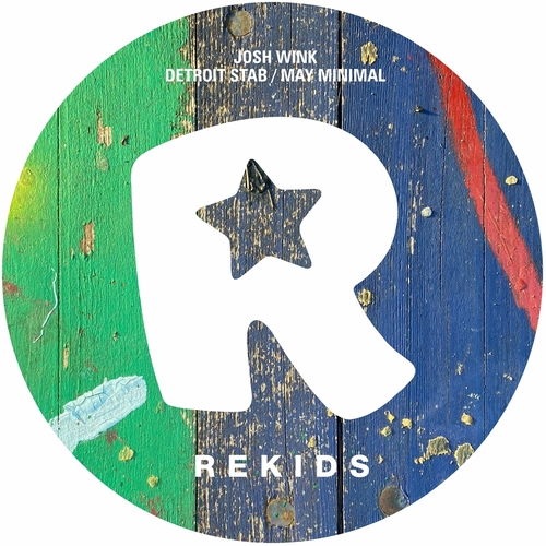 Josh Wink - Detroit Stab _ May Minimal [REKIDS195]